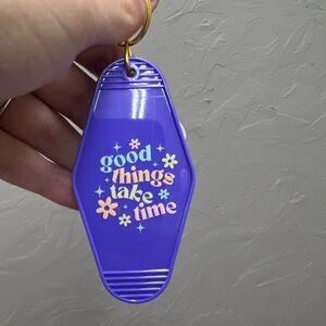 Good things take time keychain